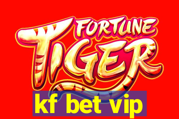 kf bet vip